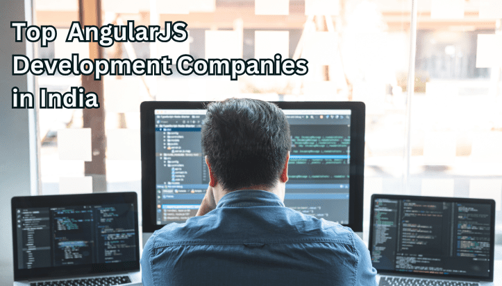 Angular JS Development Companies in India