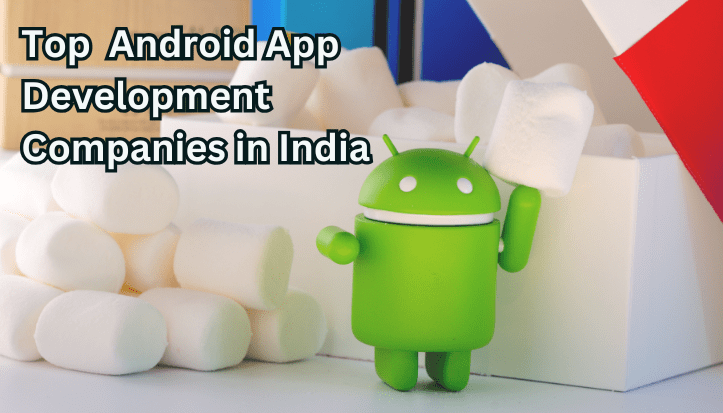 android app development companies in india