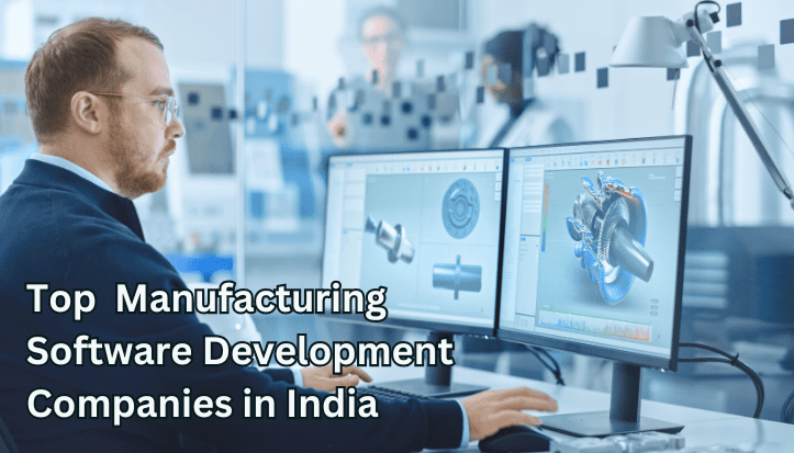 manufacturing software development companies in India