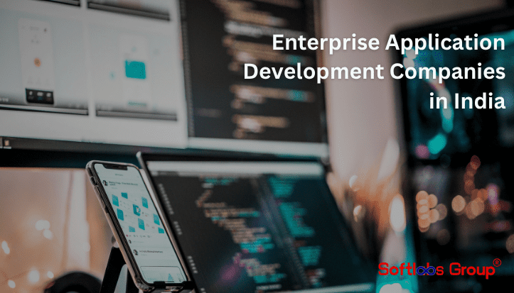 Top Enterprise Application Development Companies in India