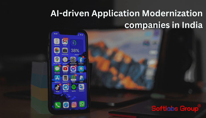 AI-driven Application Modernization companies in India 2026