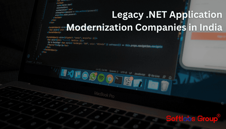 Legacy .NET Application Modernization Companies in India 2026
